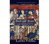Food And Feast In The World Of The Blue Bells Chronicles: A Gastronomic, Historic, Poetic, Musical Romp Through Time