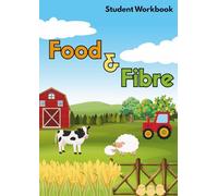 Food and Fibre - Primary School Science Student Workbook: Australian Curriculum, Primary Science, Stage 2, Year 3, Year 4, Food & Fibre
