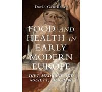 Food And Health In Early Modern Europe
