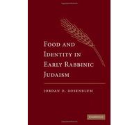 Food And Identity In Early Rabbinic Judaism