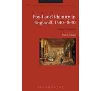 Food And Identity In England, 1540-1640