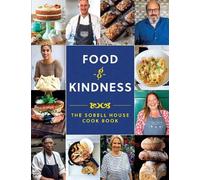 Food and Kindness : The Sobell House Cook Book, Katie Fisher