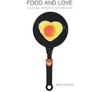 Food and Love Jack Goody (Auteur)