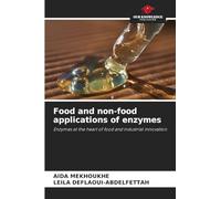 Food and non-food applications of enzymes: Enzymes at the heart of food and industrial innovation