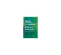 Food And Nutrition Security In The Kingdom Of Saudi Arabia, Vol. 1