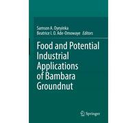 Food And Potential Industrial Applications Of Bambara Groundnut
