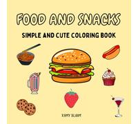 Food And Snacks: Simple And Cute Coloring Book