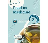 Food as Medicine: 15 More Healing Recipes from Around the World