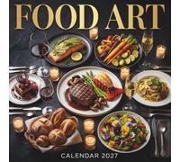 Food Calendar 2027: Stunning Fine Dining Photography Scenes