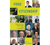 Food Citizenship: Food System Advocates in an Era of Distrust