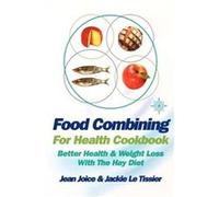 Food Combining For Health Cookbook