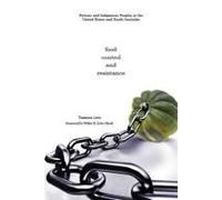 Food, Control, And Resistance