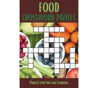 Food Crossword Puzzles: Crossword Puzzles with Easy to Read Print about Fruits, Vegetables, Meats, Breads and more! | 6x9 inches, 120 pages | 60 ... Stimulate Your Mind, or Give as a Gift