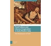 Food Culture And Literary Imagination In Early Modern Italy