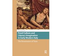 Food Culture and Literary Imagination in Early Modern Italy