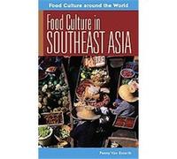 Food Culture in Southeast Asia, Food Culture Around the World Penny Van Esterik (Auteur)
