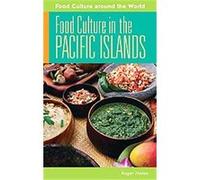 Food Culture in the Pacific Islands, Food Culture Around the World Roger Haden (Auteur)