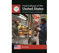 Food Cultures of the United States: Recipes, Customs, and Issues