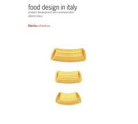 Food Design in Italy: Product Development and Communication