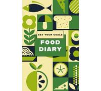 Food Diary - Healthy Eating Journal - Set Your Goals: #003