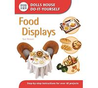 Food Displays: Step-By-Step Instructions for over 40 Projects