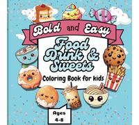 Food Drink and Sweets.: Bold and Easy. Coloring Book for Kids