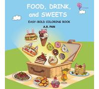 FOOD, DRINK, and SWEETS - Easy-Bold Coloring Book: for Kids Ages 8+ and adults, 52 Hand-Drawn Pages of Creative Food and Animal Fusion Art for Fun, Screen-Free Activities