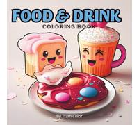 Food & Drink coloring book: Delicious Food and Beverage Designs for Stress Relief and Relaxation