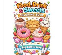 Food, Drink & Sweets Coloring Book for Adults and Kids Relaxing and Easy Coloring Pages