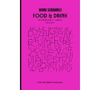 Food & Drink Word Scramble Book: Word Scramble Book for Stress Relief and Relaxation: Food Lovers Edition - Large Print Puzzles with Healthy ... Way to Indulge (6" x 9") ... (155 Pages)