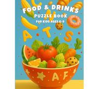 Food & Drinks Puzzle Book for Kids Ages 6-9: 64 Word Scrambles with Food & Drink Clues | Brain-Boosting Puzzle Fun to Build Spelling and Focus | Smart Pages Puzzle Series - KIDS Edition