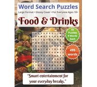 Food & Drinks - Word Search Puzzles - For Everyone Ages 18+: Engaging Word Games to Boost Vocabulary, Memory, and Logic - Word Searches for Adults 18+