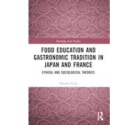 Food Education and Gastronomic Tradition in Japan and France: Ethical and Sociological Theories