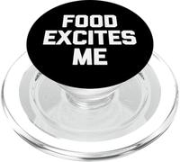 Food Excites Me - Saying Sarcastique Humoristique Humoristique PopSockets PopGrip pour MagSafe