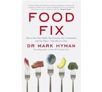 Food Fix by Mark Hyman Mark Hyman (Auteur)