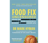 Food Fix Uncensored Inside The Food Industry's Biggest Cover-Ups - Dr Mark Hyman - Yellow Kite - ebook (ePub) - Livre