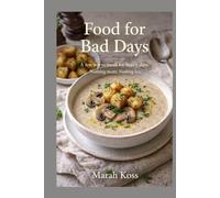 Food for Bad Days: A few warm meals for heavy days. Nothing more. Nothing less