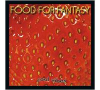 FOOD FOR FANTASY - Cool Vibes