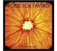 Food for Fantasy - Fresh Food [Import]