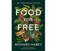 Richard Mabey – Food for Free – Relié