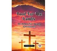 Food For The Lambs Or Helps For Young Christians