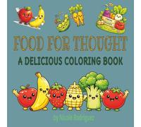 Food For Thought: A Delicious Coloring book
