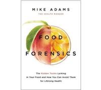 Food Forensics Mike Adams, (Auteur)