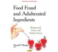 Food Fraud and Adulterated Ingredients - [Version Originale] Darrell T Braden (Auteur)
