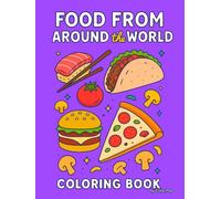 FOOD FROM AROUND THE WORLD: From sushi to tacos, pasta to burgers - this book takes you on a delicious journey through the world’s tastiest foods. Perfect for kids and creative foodies!