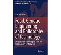 Food, Genetic Engineering And Philosophy Of Technology