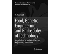 Food, Genetic Engineering And Philosophy Of Technology