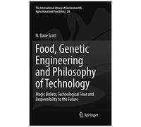Food, Genetic Engineering And Philosophy Of Technology