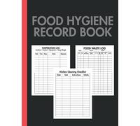 Food Hygiene Record Book: Food Temperature Log BooK,Kitchen Cleaning Checklist,Food Waste Log book for Restaurant, Cafe, Hotel, Cuisine Outlets, ... Checklist & Schedule