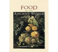 Food in the Ancient World from A to Z - [Version Originale] Andrew Dalby (Auteur)